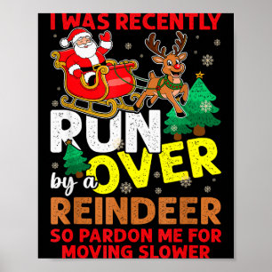Ich wurde kürzlich von einem Rentier zu Weihnachte Poster