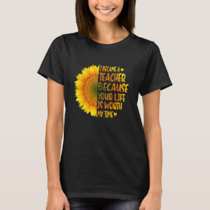ich wurde lehrer, weil dein leben meine mühe wert  T-Shirt