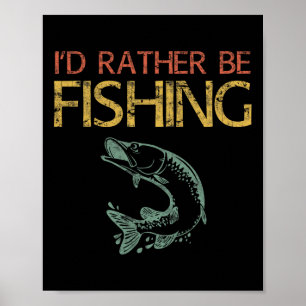 Ich würde lieber Angeln gehen Fischer-Shirt 1  Poster