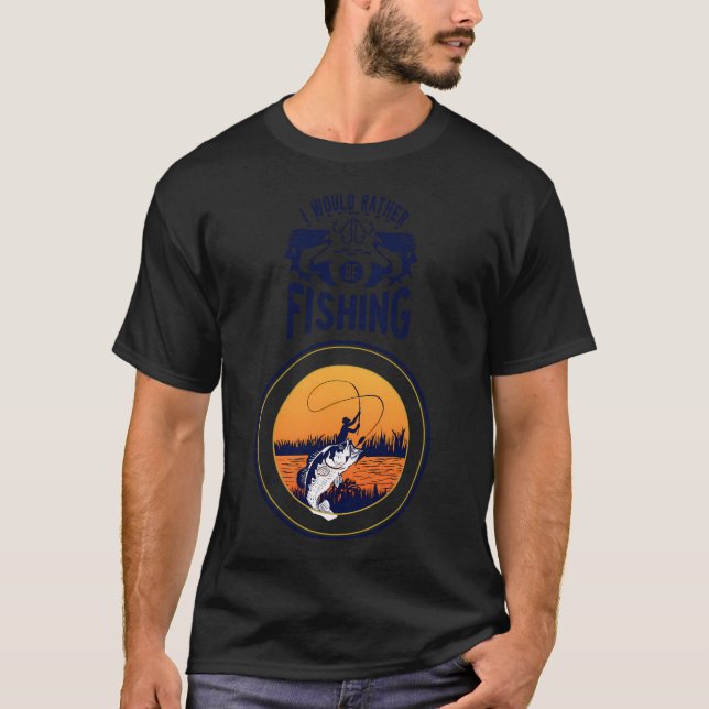 Ich würde lieber angeln T-Shirt (Vorderseite)