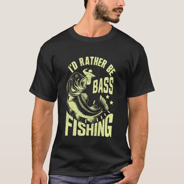 Ich würde lieber Bass angeln T-Shirt (Vorderseite)