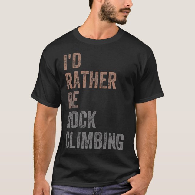 Ich würde lieber Bouldersteigen  T-Shirt (Vorderseite)