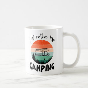 Ich würde lieber campen Wohnmobil – Grafikdesign Kaffeetasse