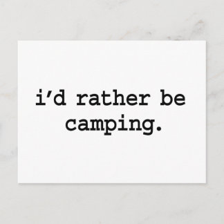 Ich würde lieber Camping sein. Postkarte