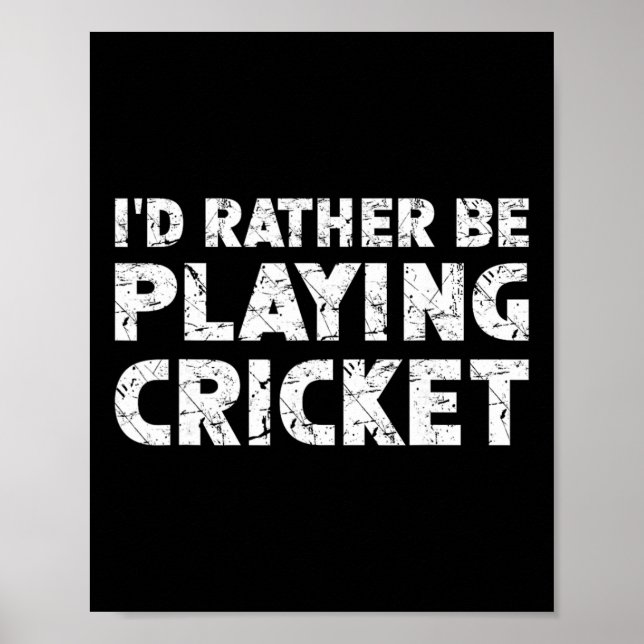 Ich würde lieber Cricket spielen Poster (Vorne)