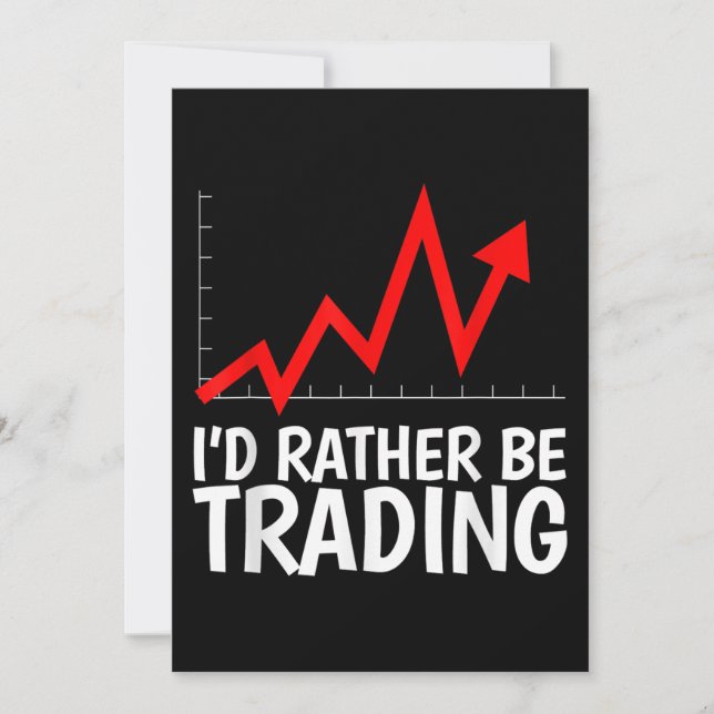 Ich würde lieber Daytrading Chart handeln Einladung (Vorderseite)