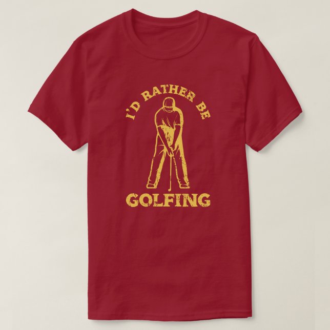 Ich würde lieber den lustigen Golf spielen. T-Shirt (Design vorne)