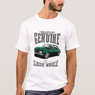 Ich würde lieber ein grünes Camaro fahren T-Shirt
