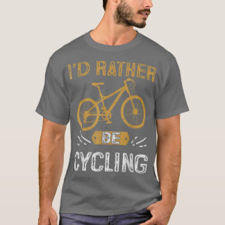 Ich würde lieber Fahrrad fahren T-Shirt