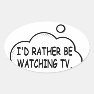 Ich würde lieber fernsehen ovaler aufkleber
