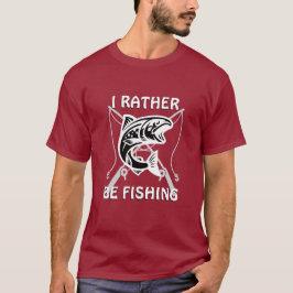 ICH WÜRDE LIEBER FISCHEN T-Shirt