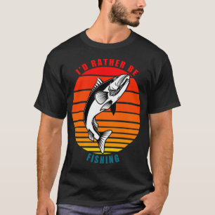 Ich würde lieber fischen T-Shirt