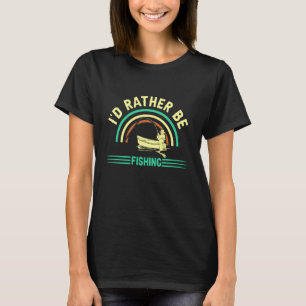 Ich würde lieber fischen T-Shirt