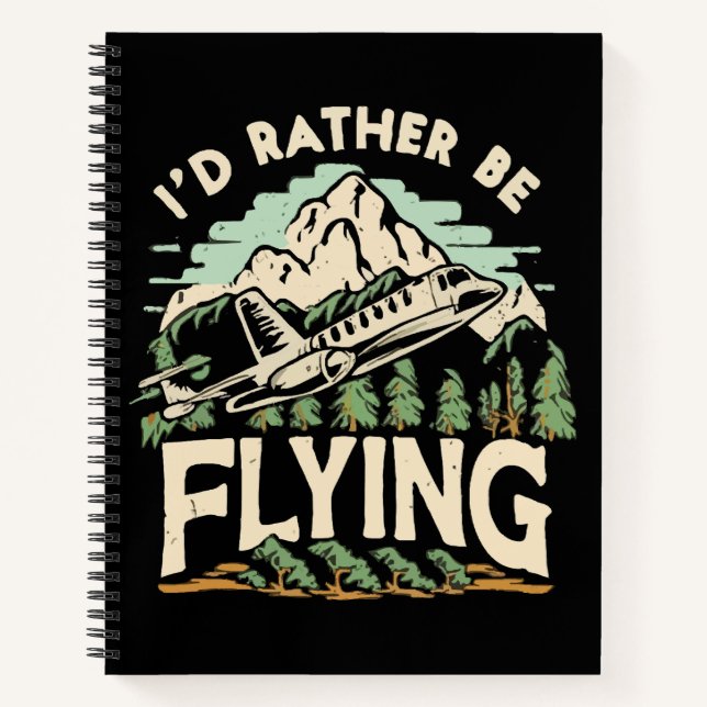 Ich würde lieber fliegen. Flugzeug Notizbuch (Vorderseite)
