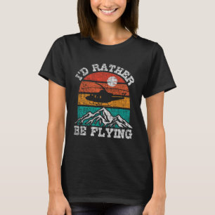 Ich würde lieber fliegen Retro-Hubschrauberpilot T-Shirt
