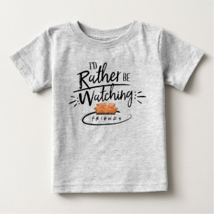 Ich würde lieber FRIENDS™ schauen Baby T-shirt