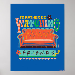 Ich würde lieber FRIENDS™ Vibrant Grafik schauen Poster