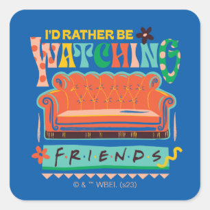 Ich würde lieber FRIENDS™ Vibrant Grapic schauen Quadratischer Aufkleber