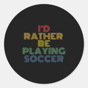 Ich würde lieber Fußball spielen Retro 70er Vintag Runder Aufkleber