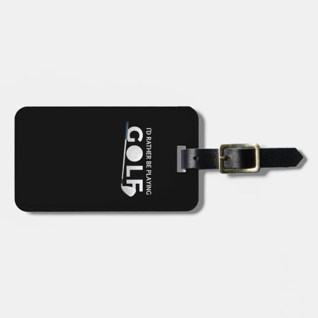 Ich würde lieber Golf spielen Gepäckanhänger (Vorderseite horizontal)