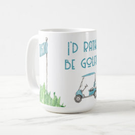Ich würde lieber Golf spielen Kaffeetasse