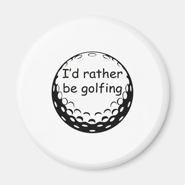 Ich würde lieber Golf spielen Magnet (Vorne)