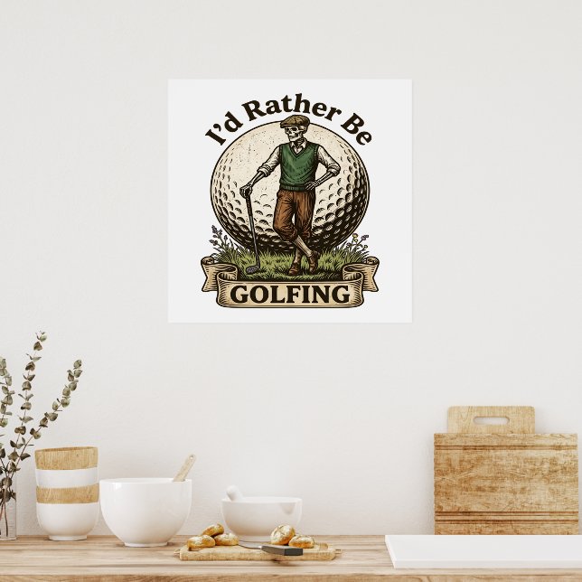 Ich würde lieber Golf spielen  Poster (Küche)