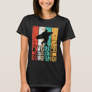 Ich würde lieber im Shirt surfen