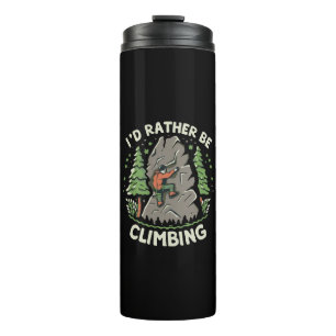 Ich würde lieber klettern thermosbecher