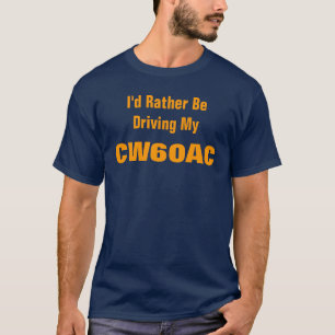 Ich würde lieber meine CW60AC fahren T-Shirt