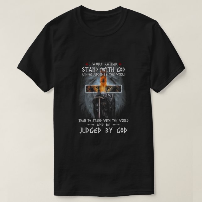 Ich würde lieber mit Gott stehen und vom T-Shirt (Design vorne)