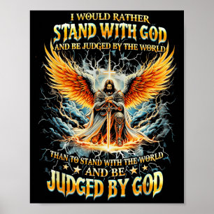 Ich würde lieber mit Gott stehen und von der Poster