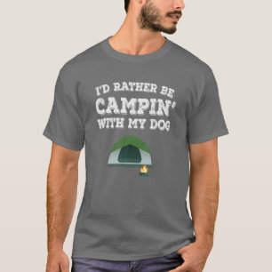 Ich würde lieber mit meinem Hund Camping haben, Li T-Shirt