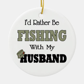 Ich würde lieber mit meinem Mann fischen Keramik Ornament