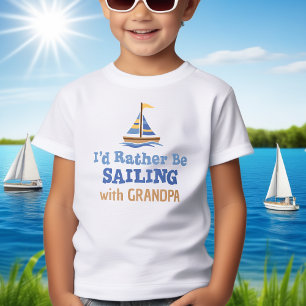 Ich würde lieber mit Opa segeln gehen Kinder T-Shi T-Shirt