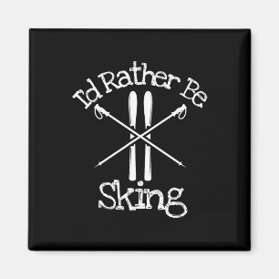 Ich würde lieber mit Skistöcken Ski fahren Magnet