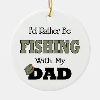 Ich würde lieber mit Vater fischen Keramikornament