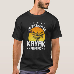 Ich würde lieber per Kayak angeln Fliegenfischen T-Shirt