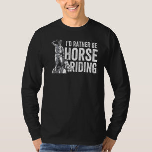 Ich würde lieber Pferdereiten reiten T-Shirt