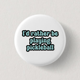 Ich würde lieber Pickleball Blue Retro Text spiele Button
