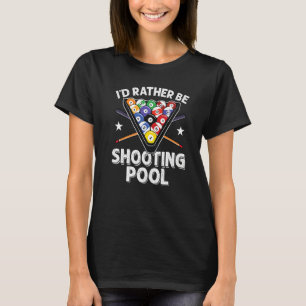 Ich würde lieber Pool 8 Ball Player Billiard schie T-Shirt