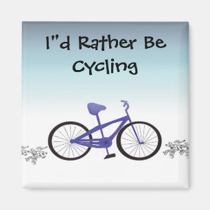 Ich würde lieber Radfahren Magnet