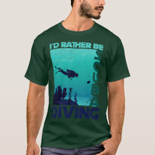 Ich würde lieber Retro-Tauchen Scuba-Tauchen T-Shirt