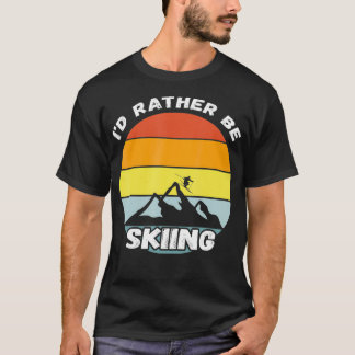Ich würde lieber Retro-Vintag-Skifahrer fahren T-Shirt