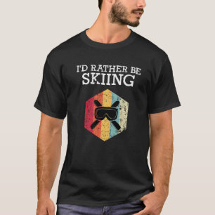 Ich würde lieber Retro-Vintagen Ski-Funny Ski fahr T-Shirt