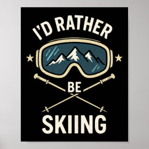 Ich würde lieber Ski fahren - Freestyle-Ski-Trip Poster