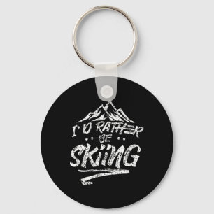 Ich würde lieber Ski fahren Ski Skifahrer Wintersp Schlüsselanhänger
