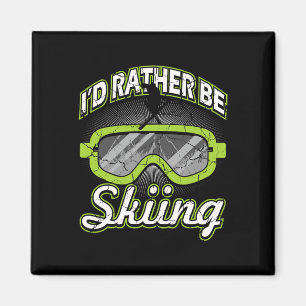 Ich würde lieber Skifahren lustige Apres-Ski-Brill Magnet