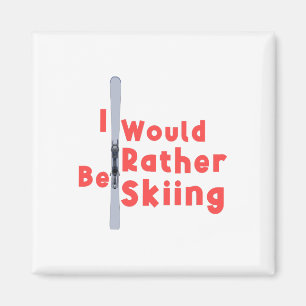 Ich würde lieber Skifahren Magnet