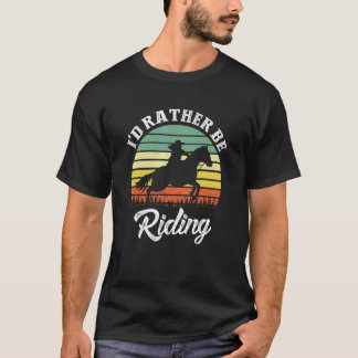Ich würde lieber Sunset Riding Girl Pferde reiten T-Shirt